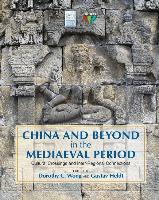 China and Beyond in the Mediaeval Period