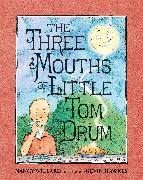 The Three Mouths of Little Tom Drum