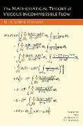 The Mathematical Theory of Viscous Incompressible Flow