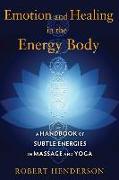 Emotion and Healing in the Energy Body