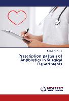 Prescription pattern of Antibiotics in Surgical Departments