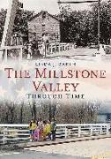 The Millstone Valley Through Time