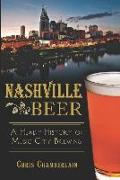 Nashville Beer:: A Heady History of Music City Brewing