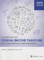 Essentials of Federal Income Taxation for Individuals and Business (2015)