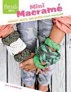 Mini Macramé: Jewelry, Belts, and Other Quick Macramé