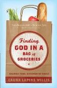 Finding God in a Bag of Groceries: Sharing Food, Discovering Grace