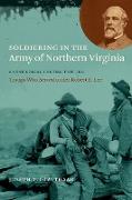 Soldiering in the Army of Northern Virginia