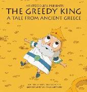 Aristoddlers Presents: The Greedy King, a Tale of Ancient Greece