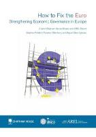 How to Fix the Euro: Strengthening Economic Governance in Europe