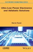 Ultra Low Power Electronics and Adiabatic Solutions