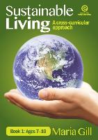 Sustainable Living Bk 1 Ages 7-10