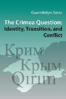 The Crimea Question: Identity, Transition, and Conflict