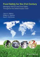 Food Safety for the 21st Century: Managing HACCP and Food Safety Throughout the Global Supply Chain