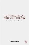 Castoriadis and Critical Theory