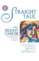 Straight Talk about Breast Cancer: From Diagnosis to Recovery