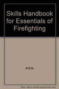 Skills Handbook for Essentials of Firefighting