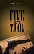 Five for the Trail