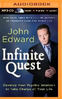 Infinite Quest: Develop Your Psychic Intuition to Take Charge of Your Life