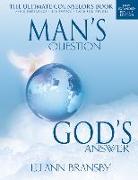 Man's Question, God's Answer