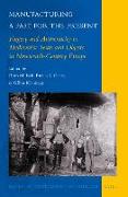 Manufacturing a Past for the Present: Forgery and Authenticity in Medievalist Texts and Objects in Nineteenth-Century Europe