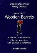 Weight Lifting with Heavy Objects - Volume 1 - Wooden Barrels
