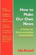 How to Make Our Own News