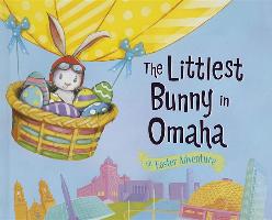 The Littlest Bunny in Omaha: An Easter Adventure