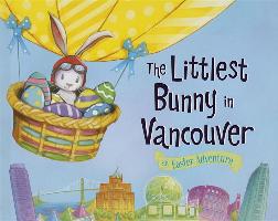 The Littlest Bunny in Vancouver: An Easter Adventure