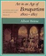 A Social History of Modern Art, Volume 2: Art in an Age of Bonapartism, 1800-1815