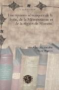 Inscriptions Semitiques de La Syrie, de La Mesopotamie Et de La Region de Mossoul