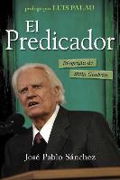 El Predicador: Biografía de Billy Graham