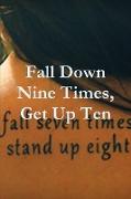 Fall Down Nine Times, Get Up Ten