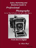 Sales, Marketing and Business Guide to Professional Photography