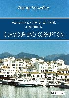Marbella Costa del Sol Spanien: Glamour und Korruption