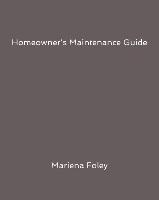 Homeowner's Maintenance Guide