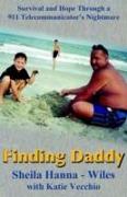 Finding Daddy: A Memoir of a Murder, Survival, and a 911 Operator's Worst Nightmare