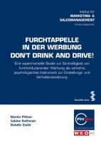 Furchtappelle in der Werbung. Don't drink and drive!