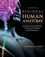 Regional Human Anatomy: A Laboratory Workbook for Use with Models and Prosections