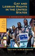Gay and Lesbian Rights in the United States: A Documentary History