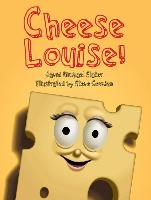 Cheese Louise!