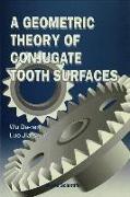 A Geometric Theory of Conjugate Tooth Surfaces