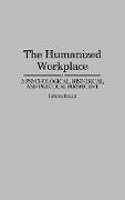 The Humanized Workplace