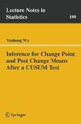 Inference for Change Point and Post Change Means After a CUSUM Test