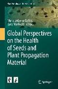 Global Perspectives on the Health of Seeds and Plant Propagation Material