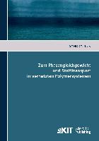 Zum Phasengleichgewicht und Stofftransport in vernetzten Polymersystemen