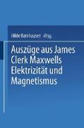 Auszüge aus James Clerk Maxwells Elektrizität und Magnetismus
