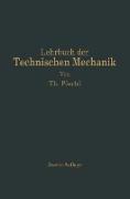 Lehrbuch der Technischen Mechanik für Ingenieure und Physiker