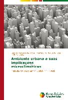 Ambiente urbano e suas implicações microclimáticas