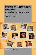 Leaders in Mathematics Education: Experience and Vision