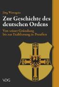 Zur Geschichte des Deutschen Ordens